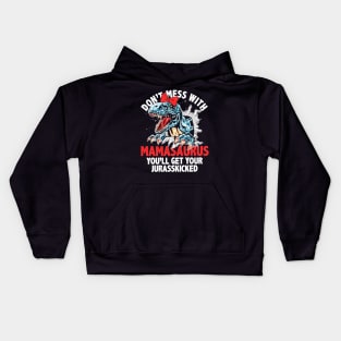 Mamasaurus You'll Get Your Jurasskicked Kids Hoodie